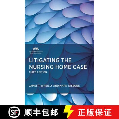 【3-4周达】Litigating the Nursing Home Case, Third Edition [9781639056149]