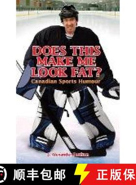 【3-4周达】Does This Make Me Look Fat?: Canadian Sports Humour [9781897277416]