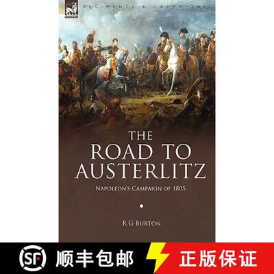 【3-4周达】精装 The Road to Austerlitz: Napoleon's Campaign of 1805 [9781846775826]