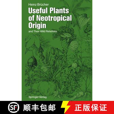 【3-4周达】Useful Plants of Neotropical Origin: and Their Wild Relatives [9783642733154]