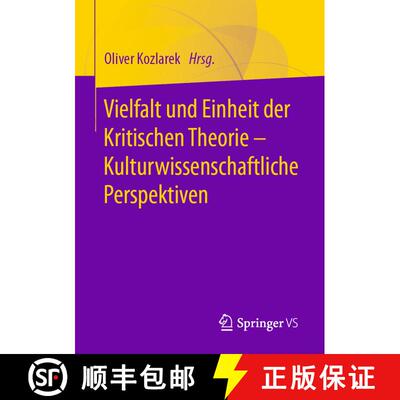 【3-4周达】Vielfalt und Einheit der Kritischen Theorie – Kulturwissenschaftliche Perspektiven (1. Au... [9783658314064]