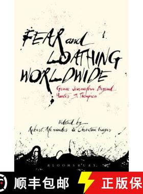 预订 Fear and Loathing Worldwide: Gonzo Journalism Beyond Hunter S. Thompson [9781501333910]