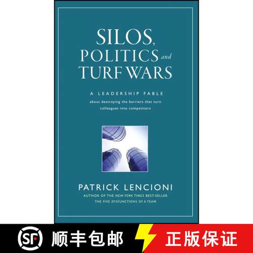 【3-4周达】精装 Silos, Politics And Turf Wars: A Leadership Fable About Destroying The Barriers That ... [9780787976385]