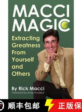 预订 Macci Magic: Extracting Greatness from Yourself and Others [9781937559250]