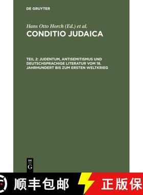预订 Judentum, Antisemitismus und deutschsprachige Literatur vom 18. Jahrhundert bis zum Ersten Weltk... [9783484106222]