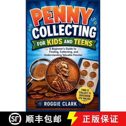【3-4周达】Penny Collecting for Kids and Teens: A Beginner's Guide to Finding, Collecting, and Unders... [9798295878244]