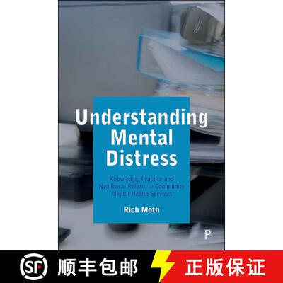 【2-3周达】Understanding Mental Distress: Knowledge, Practice and Neoliberal Reform in Community Ment... [9781447349877]