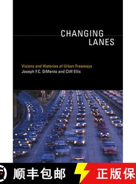【3-4周达】Changing Lanes: Visions and Histories of Urban Freeways [9780262526777]