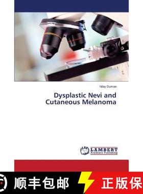预订 Dysplastic Nevi and Cutaneous Melanoma [9783659713460]