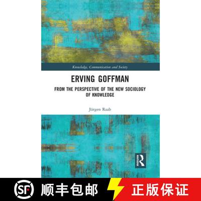 【3-4周达】Erving Goffman: From the Perspective of the New Sociology of Knowledge [9780367581916]