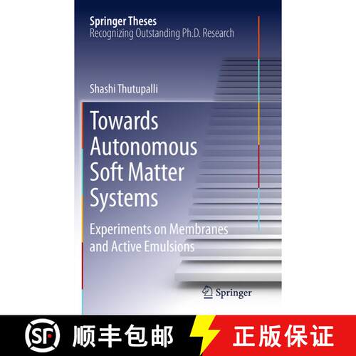 【3-4周达】Towards Autonomous Soft Matter Systems : Experiments on Membranes and Active Emulsions (So... [9783319346120]