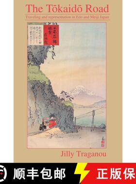 【3-4周达】The Tôkaidô Road: Travelling and Representation in EDO and Meiji Japan [9780415511148]