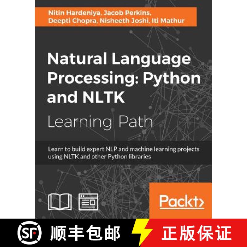 【3-4周达】Natural Language Processing: Learn to build expert NLP and machine learning projects using... [9781787285101]
