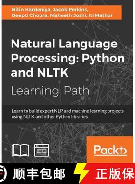 【3-4周达】Natural Language Processing: Learn to build expert NLP and machine learning projects using... [9781787285101]