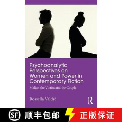 【3-4周达】Psychoanalytic Perspectives on Women and Power in Contemporary Fiction: Malice, the Victim... [9781138659377]