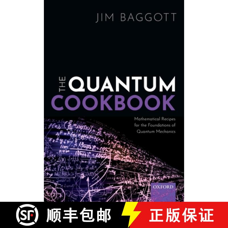 【2-3周达】The Quantum Cookbook: Mathematical Recipes for the Foundations of Quantum Mechanics [9780198827863]