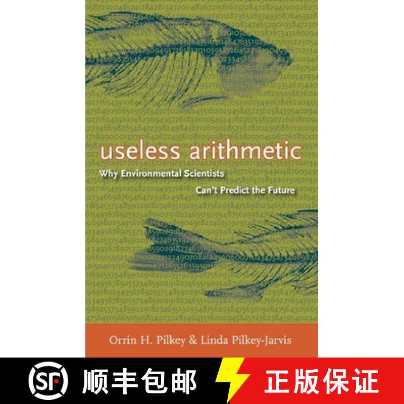 【3-4周达】Useless Arithmetic: Why Environmental Scientists Can't Predict the Future [9780231132121]