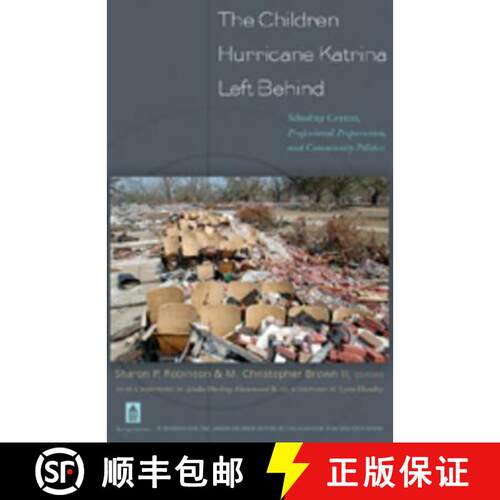 【3-4周达】The Children Hurricane Katrina Left Behind: Schooling Context, Professional Preparation, a... [9780820488226]