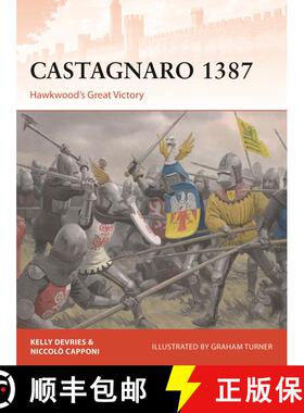 【3-4周达】Castagnaro 1387: Hawkwood’s Great Victory [9781472833518]