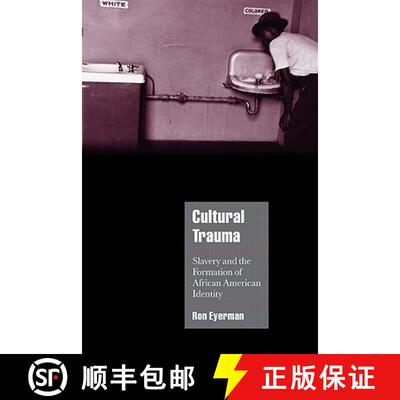 【3-4周达】精装 Cultural Trauma: Slavery and the Formation of African American Identity - Cultural Tr... [9780521808286]
