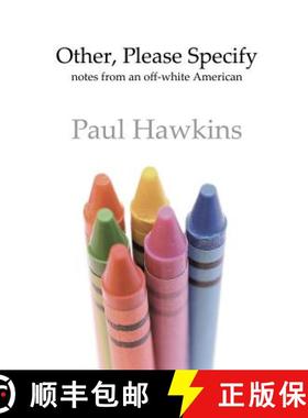 【3-4周达】Other, Please Specify: Notes from an Off-white American [9781312029132]