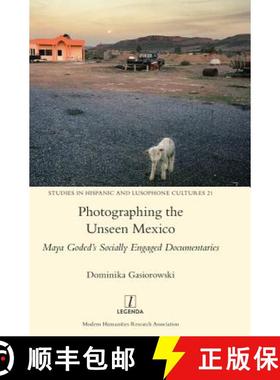 【3-4周达】Photographing the Unseen Mexico: Maya Goded's Socially Engaged Documentaries [9781781887950]
