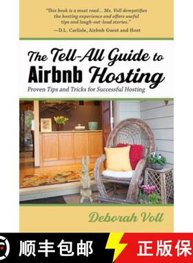 【3-4周达】The Tell-All Guide to Airbnb Hosting: Proven Tips and Tricks for Successful Hosting [9781951375423]
