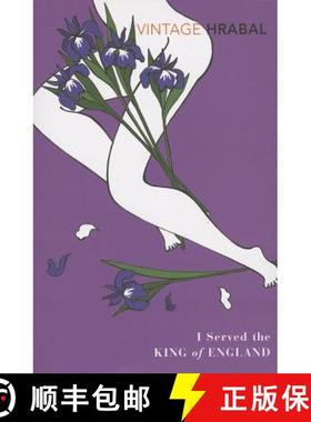 【3-4周达】I Served The King Of England: Featuring an introduction by Adam Thirlwell (Vintage Classics) [9780099540939]