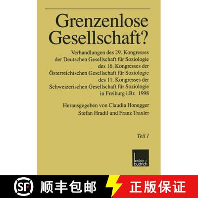 【3-4周达】Grenzenlose Gesellschaft?: Verhandlungen des 29. Kongresses der Deutschen Gesellschaft fü... [9783322933331]