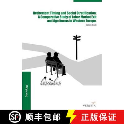 【3-4周达】精装 Retirement Timing and Social Stratification: A Comparative Study of Labor Market Exit... [9788376560403]