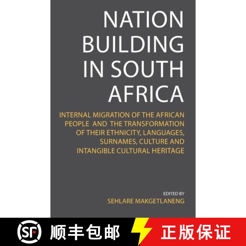 【2-3周达】Nation Building in South Africa: Internal Migration of the African People and their Transf... [9780796120557]