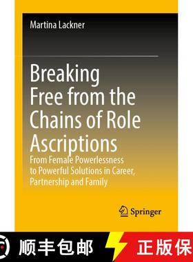 【3-4周达】Breaking Free from the Chains of Role Ascriptions: From Female Powerlessness to Powerful S... [9783658438418]