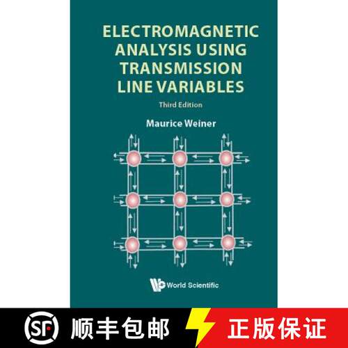 预订 精装 ELECTROMAGNETIC ANALYSIS USING TRANSMISSION LINE VARIABLES (THIRD EDITION) [9789813225022]