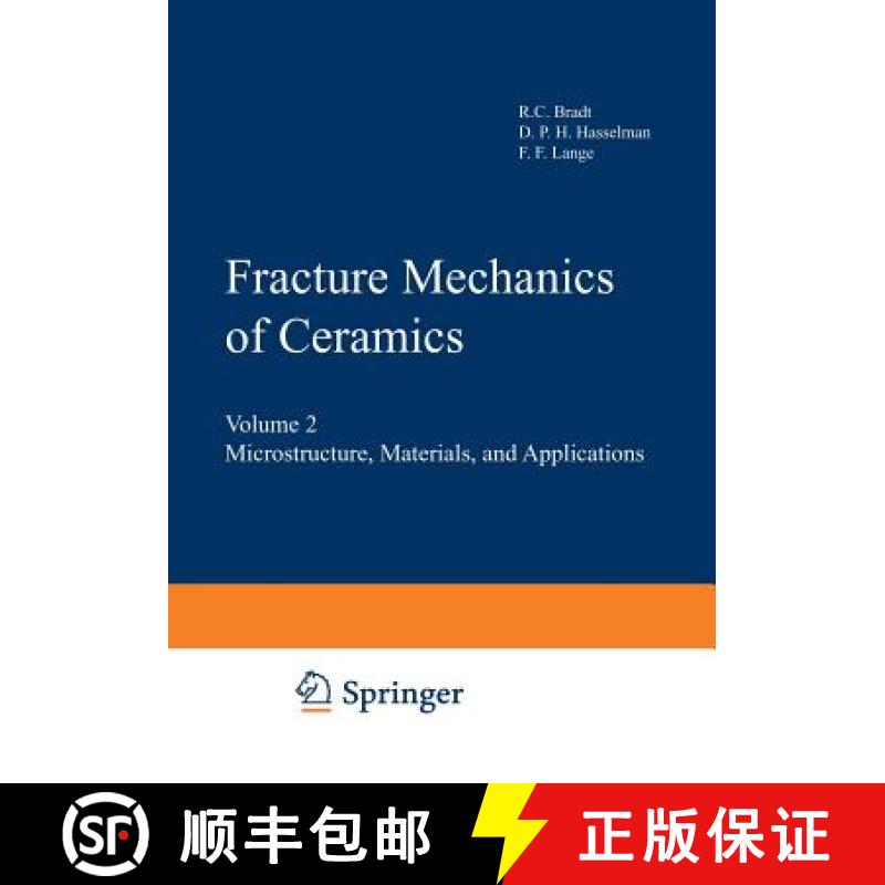 【3-4周达】Fracture Mechanics of Ceramics: Volume 2 Microstructure, Materials, and Applications - Fra... [9781461570165]