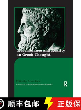 【3-4周达】Resemblance and Reality in Greek Thought : Essays in Honor of Peter M. Smith [9780367875053]