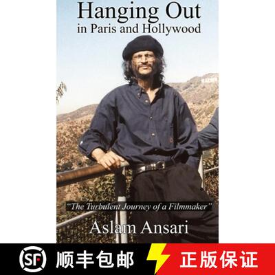 【3-4周达】Hanging Out in Paris and Hollywood The Turbulent Journey of a Filmmaker [9781387031900]