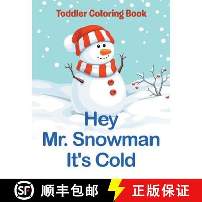 【3-4周达】Hey Mr. Snowman It's Cold: Toddler Coloring Book [9781682809761]