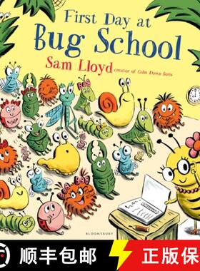 【3-4周达】First Day at Bug School: A reassuring story to soothe anxiety about starting school [9781408868805]