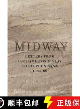 【3-4周达】Midway: Letters from Ian Hamilton Finlay to Stephen Bann 1964-69 [9781908524348]