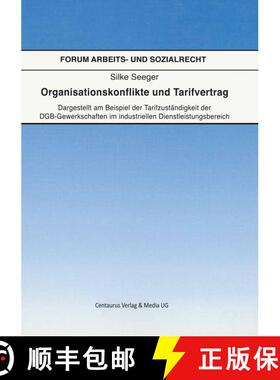 【3-4周达】Organisationskonflikte und Tarifvertrag: Dargestellt am Beispiel der Tarifzuständigkeit d... [9783825504748]