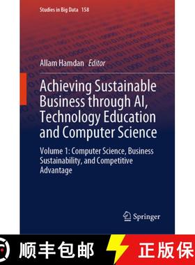 【3-4周达】Achieving Sustainable Business through AI, Technology Education and Computer Science: Volu... [9783031708541]