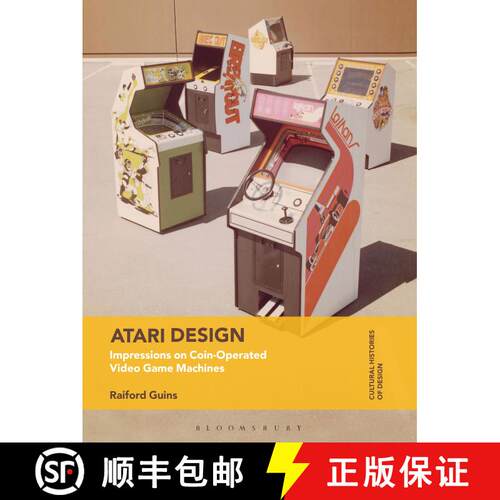 【3-4周达】Atari Design: Impressions on Coin-Operated Video Game Machines [9781474284554]