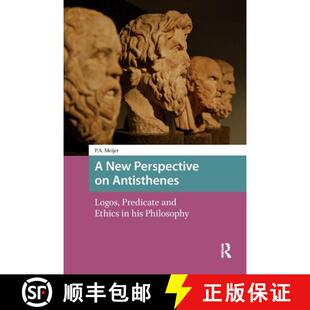 【3-4周达】A New Perspective on Antisthenes: Logos, Predicate and Ethics in his Philosophy [9781041175063]