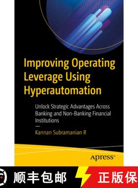 预订 Improving Operating Leverage Using Hyperautomation : Unlock Strategic Advantages Across Banking ... [9798868808951]