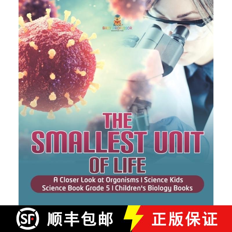 【3-4周达】The Smallest Unit of Life | A Closer Look at Organisms | Science Kids | Science Book Grade... [9781541983892]