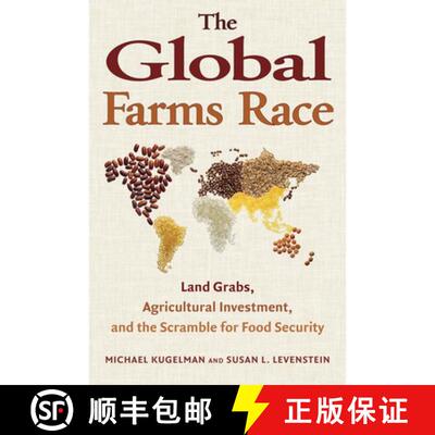 【3-4周达】The Global Farms Race : Land Grabs, Agricultural Investment, and the Scramble for Food Sec... [9781610911870]