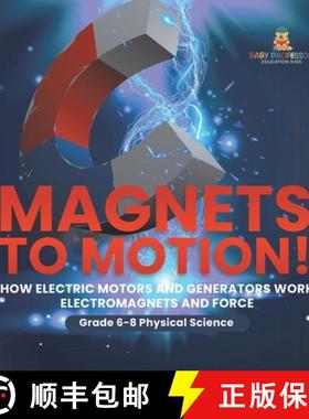 【3-4周达】Magnets to Motion! How Electric Motors and Generators Work | Electromagnets and Force | Gr... [9781541998025]
