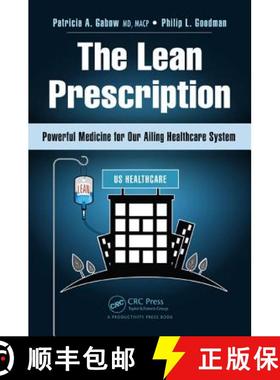 【3-4周达】The Lean Prescription: Powerful Medicine for Our Ailing Healthcare System [9781482246384]