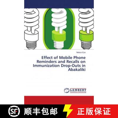 预订 Effect of Mobile Phone Reminders and Recalls on Immunization Drop-Outs in Abakaliki [9786139946082]