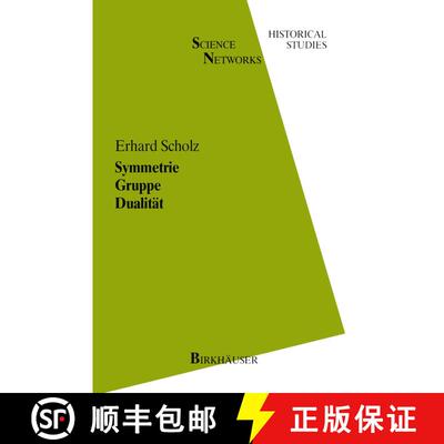 【3-4周达】Symmetrie Gruppe Dualität: Zur Beziehung zwischen theoretischer Mathematik und Anwendunge... [9783034899710]